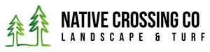 Native Crossing Co. Landscape &amp; Turf